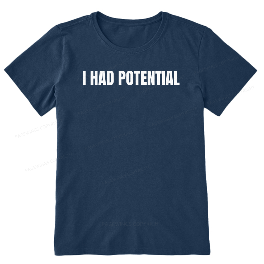 Pagewings I Had Potential Unisex Classic T-shirt