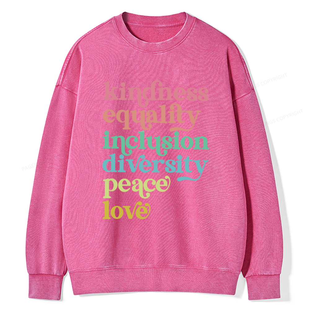 Pagewings Kindness Equality Inclusion Diversity Peace Love Unisex Washed Sweatshirt