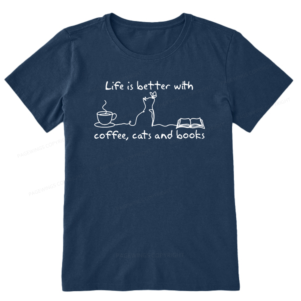 Pagewings Life Is Better With Coffee Cats And Books Unisex Classic T-shirt