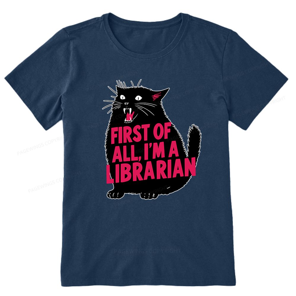 Pagewings First of All I'm A Librarian Unisex Classic T-shirt