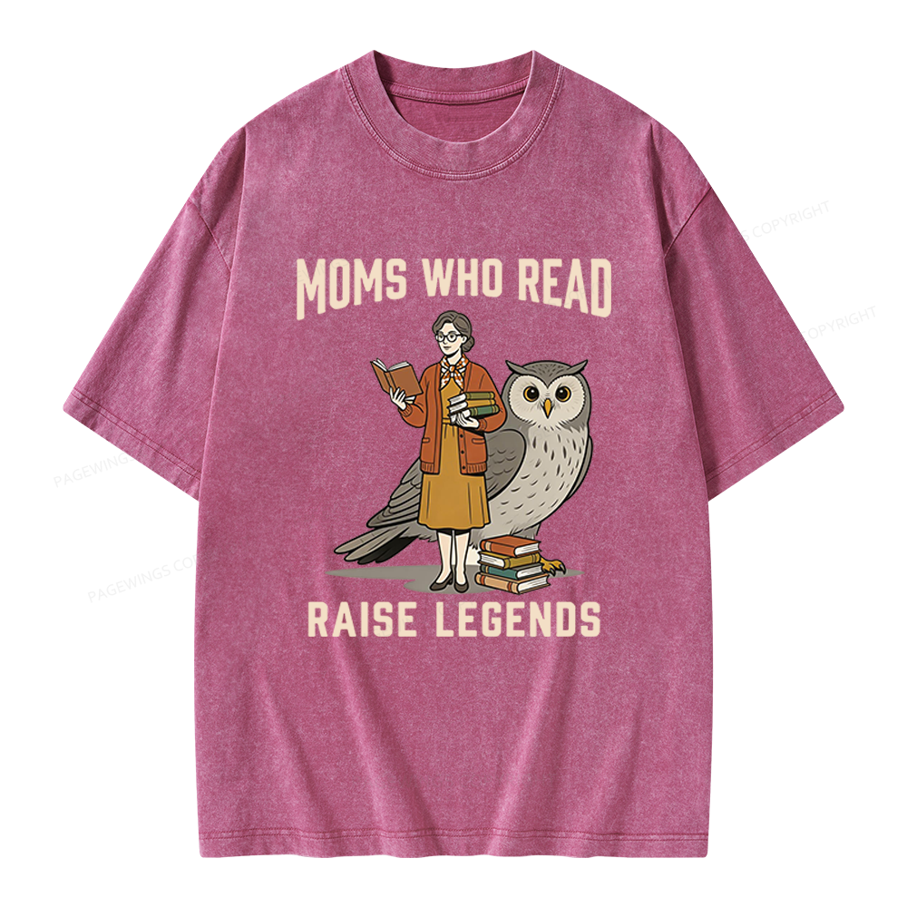 Pagewings Moms Who Read Raise Legends Unisex Washed T-shirt