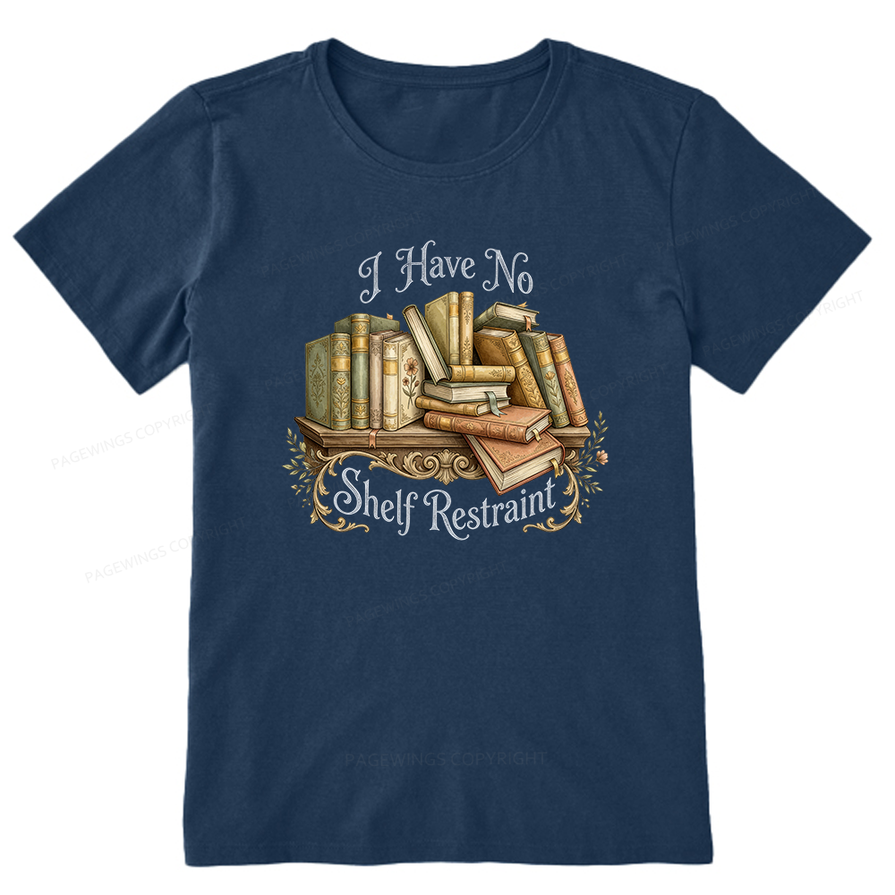 Pagewings I Have No Shelf Restraint Unisex Classic T-shirt