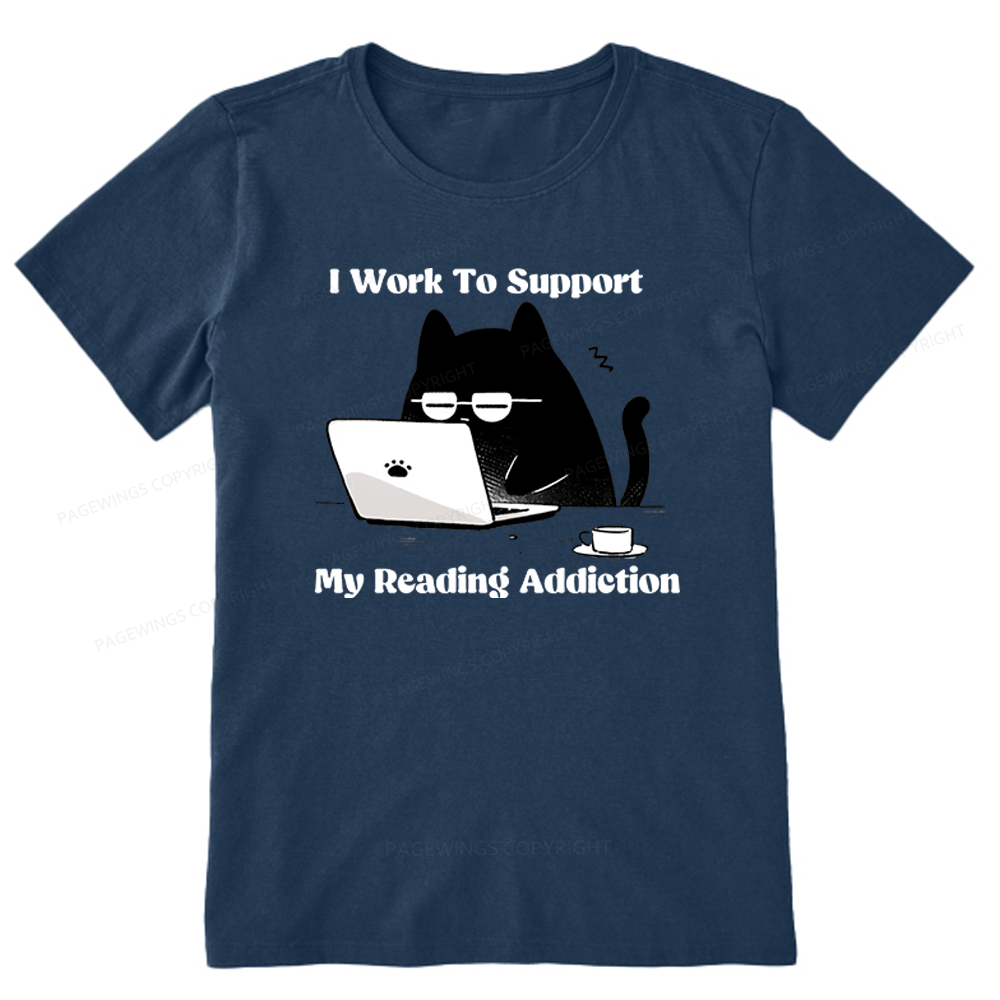 Pagewings I Work To Support My Reading Addiction Unisex Classic T-shirt