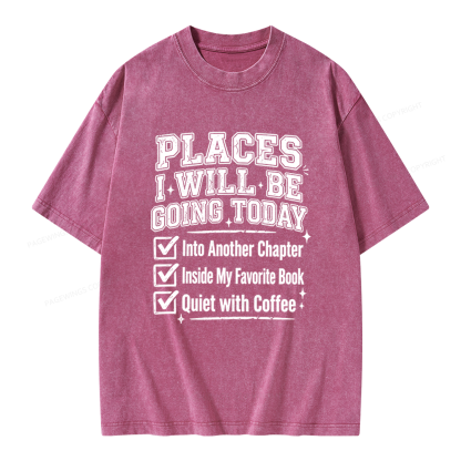 Pagewings Places I Will Be Going To Today Unisex Washed T-shirt