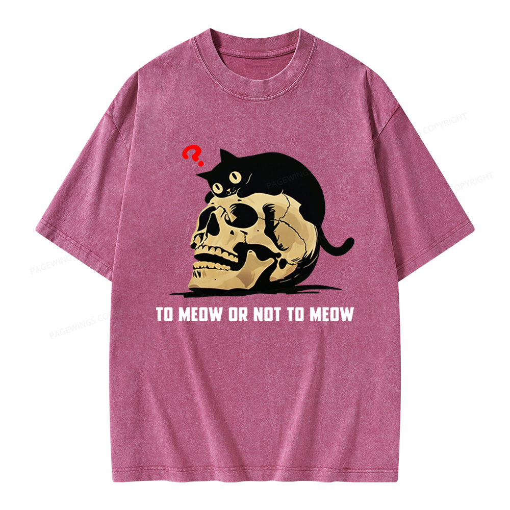 Pagewings To Meow Or Not To Meow Unisex Washed T-shirt
