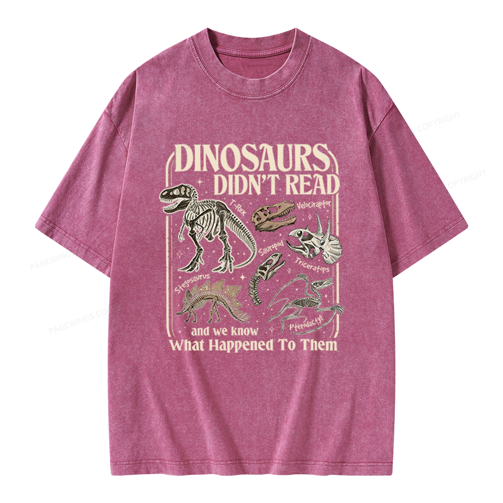 Pagewings Dinosaurs Didn’t Read Unisex Washed T-shirt