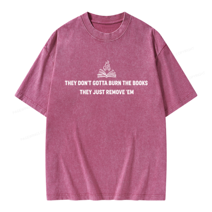 Pagewings They Don’t Gotta Burn the Books Unisex Washed T-shirt