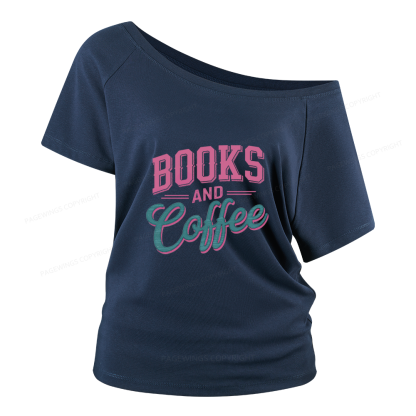 Pagewings Books And Coffee Women Off Shoulder T-shirts
