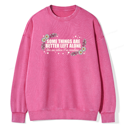 Pagewings Some Things Are Better Left Alone Unisex Washed Sweatshirt
