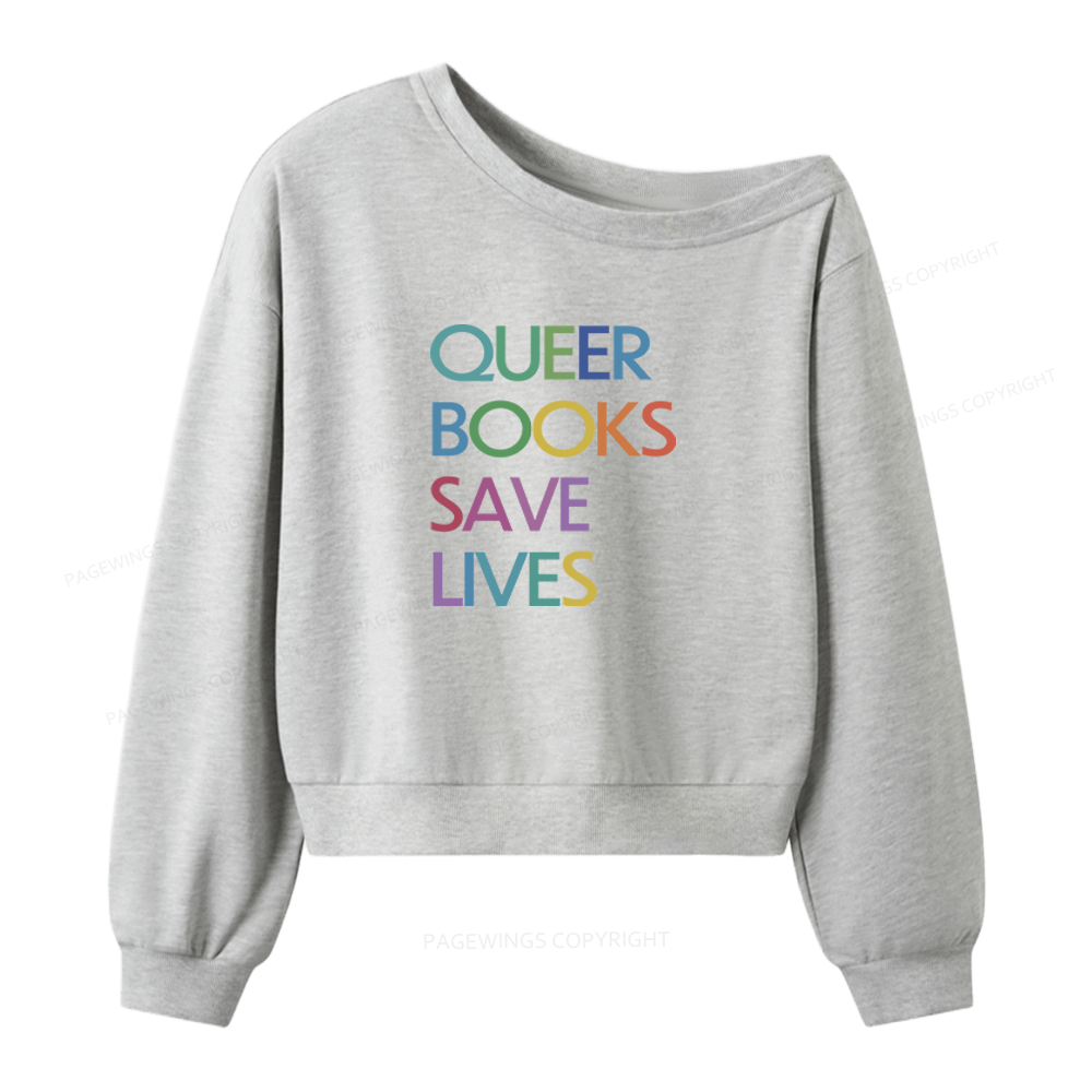 Pagewings Queer Books Save Lives Women Off Shoulder Sweatshirt
