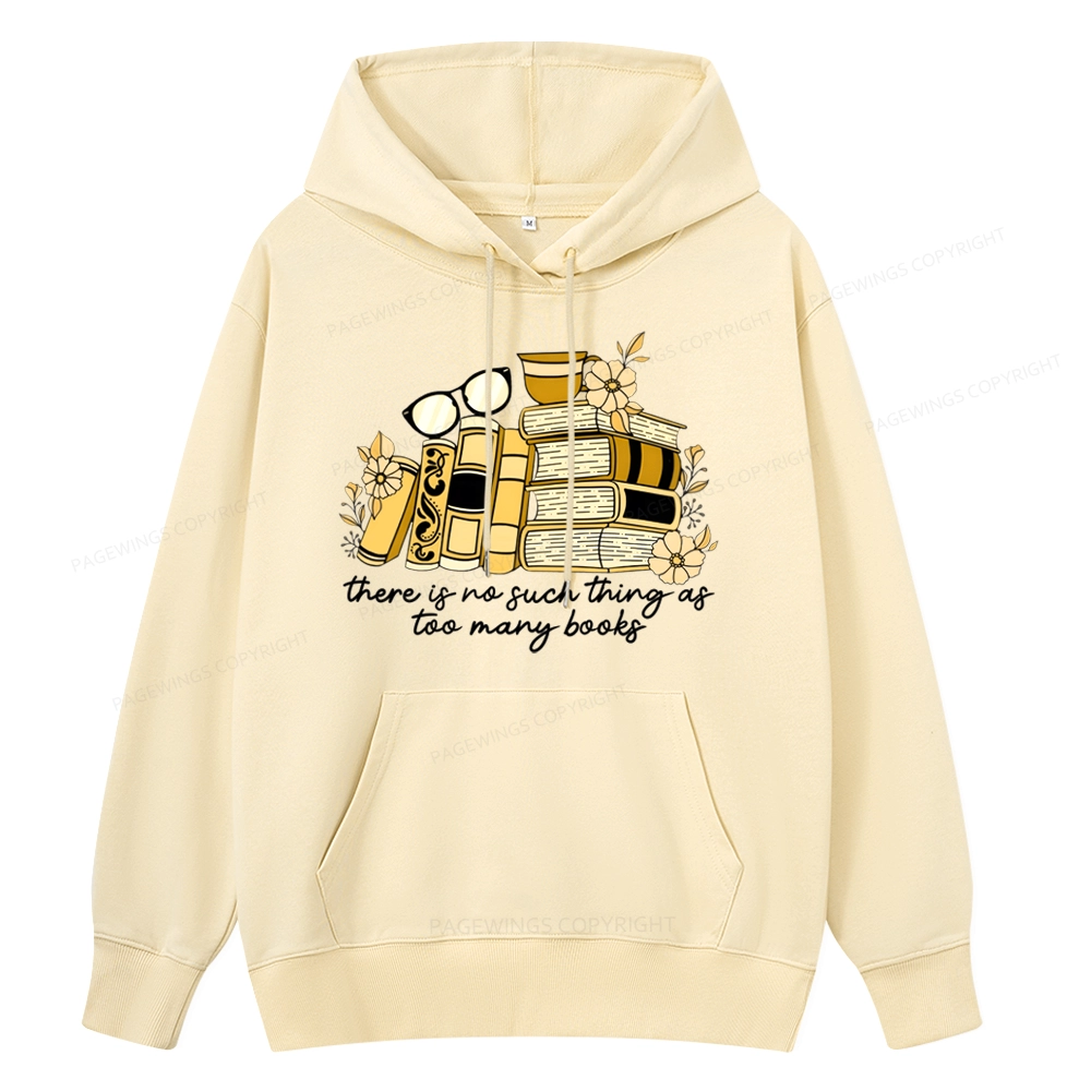 Pagewings There is no Such Thing as Too Many Books Unisex Classic Hoodie
