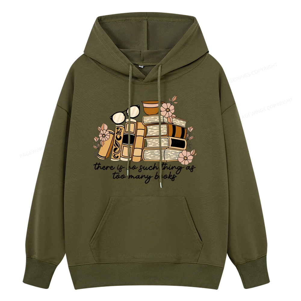 Pagewings There is no Such Thing as Too Many Books Unisex Classic Hoodie