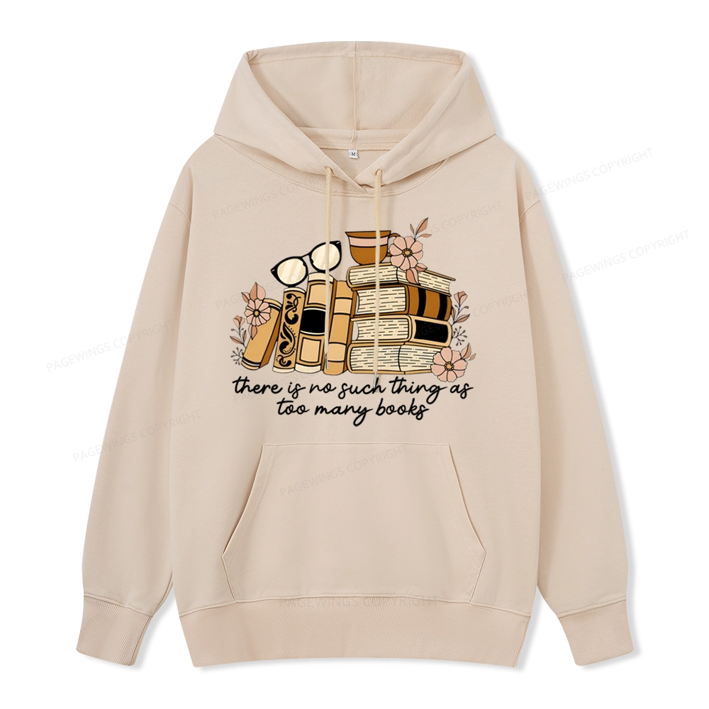 Pagewings There is no Such Thing as Too Many Books Unisex Classic Hoodie