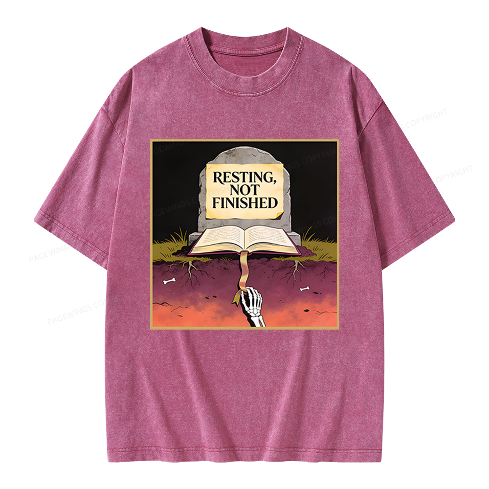 Pagewings Resting Not Finished Unisex Washed T-shirt