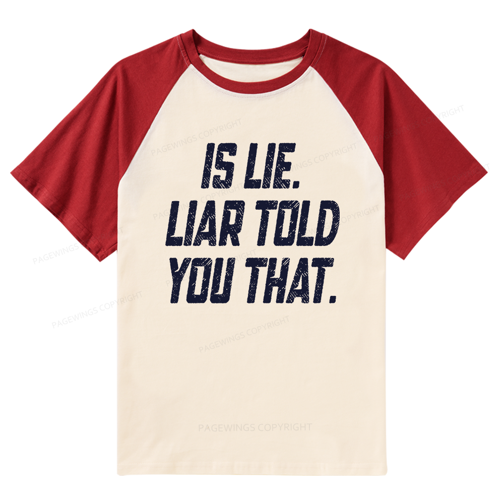 Pagewings Is Lie Liar Told You That Raglan T-shirt