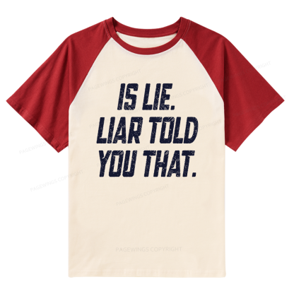 Pagewings Is Lie Liar Told You That Raglan T-shirt