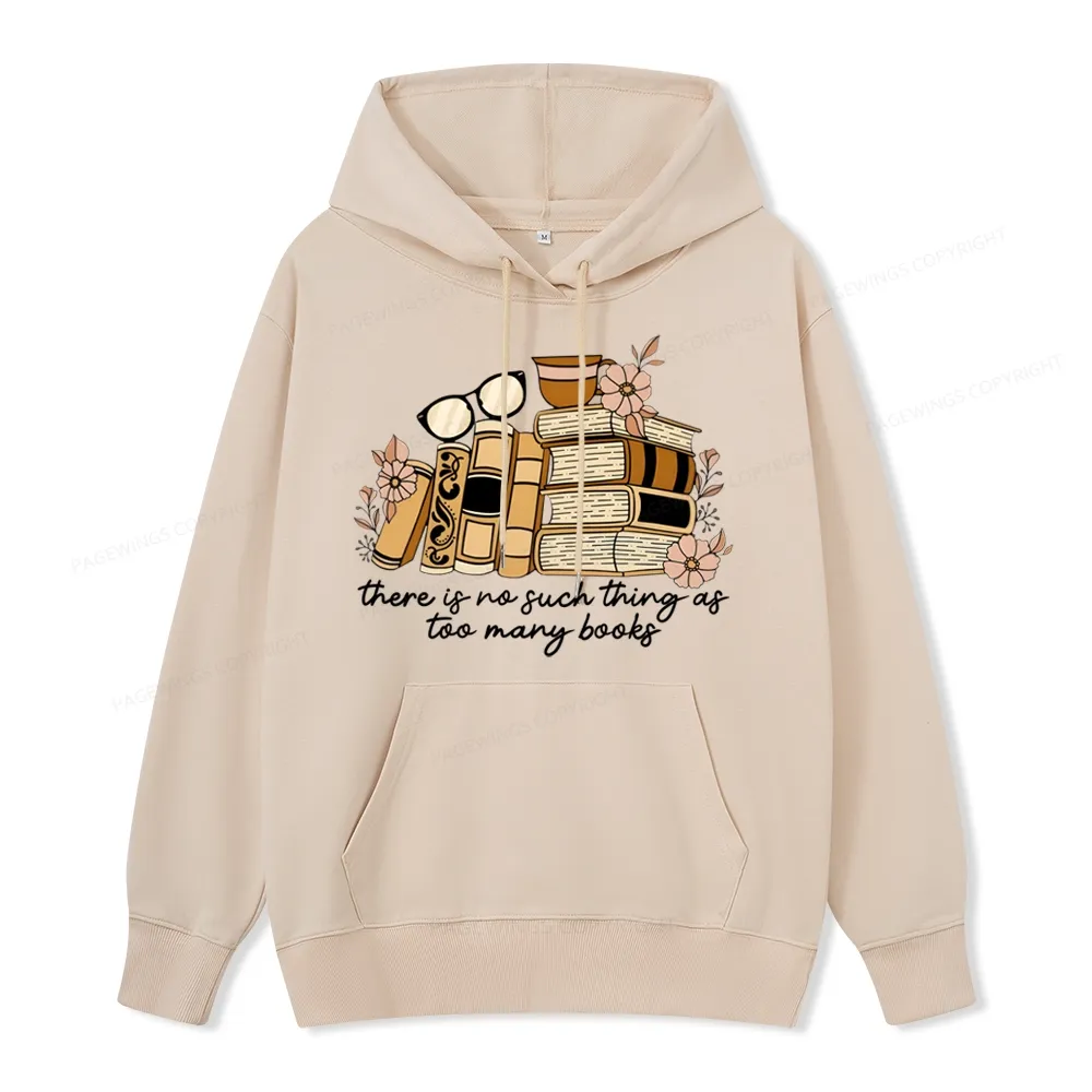 Pagewings There is no Such Thing as Too Many Books Unisex Classic Hoodie