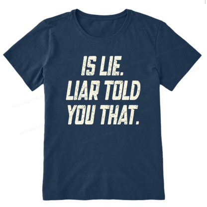 Pagewings Is Lie Liar Told You That Unisex Classic T-shirt