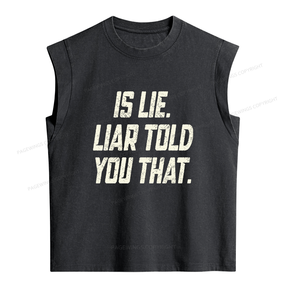 Pagewings  Is Lie Liar Told You That Women's Washed Tank Top