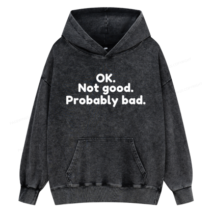 Pagewings Ok Not Good Probably Bad Unisex Washed Hoodie