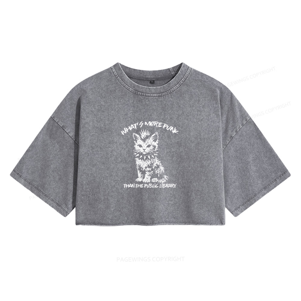 Pagewings What's More Punk Than The Public Library Women's Washed Cropped T-shirt
