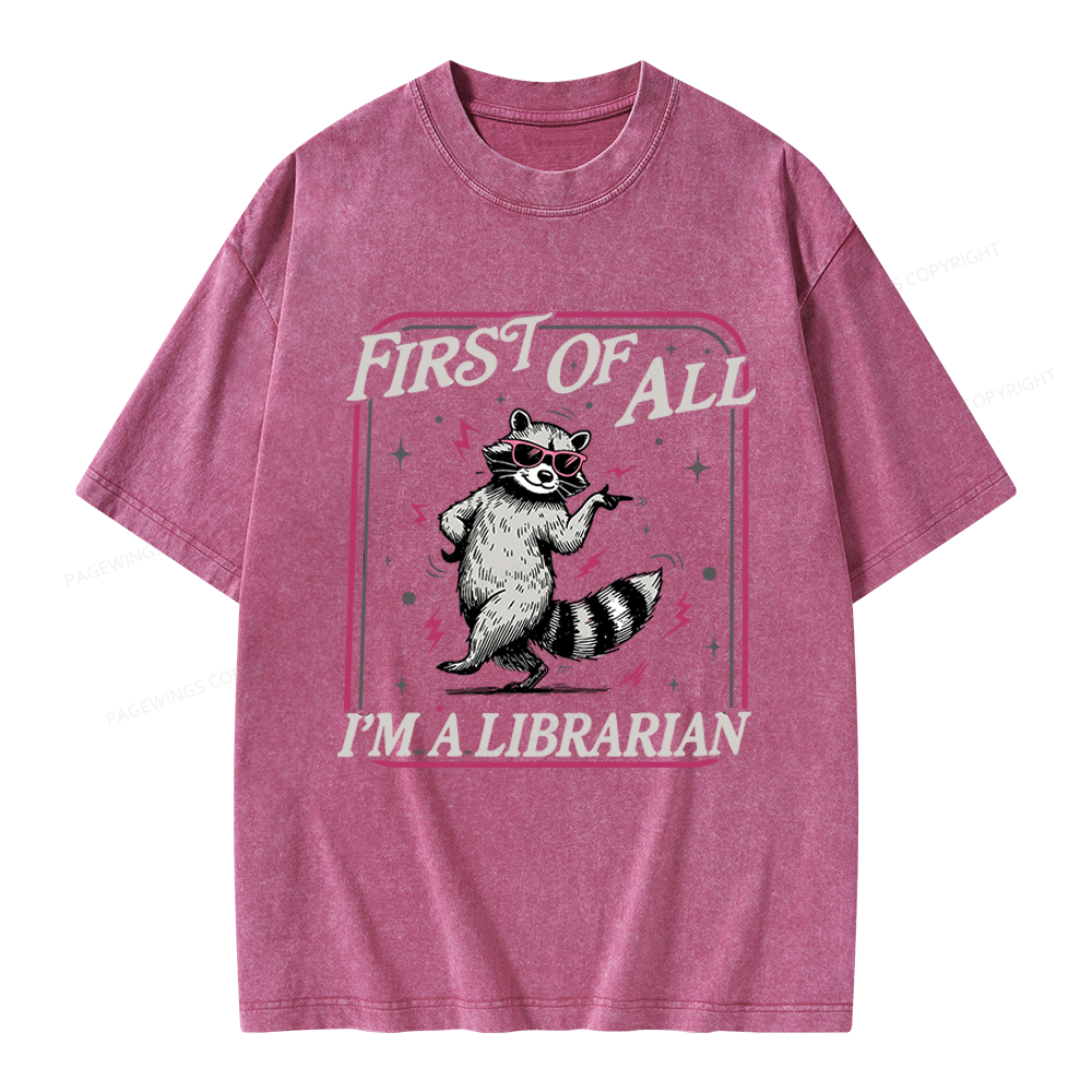 Pagewings First of All I'm a Librarian Unisex Washed T-shirt