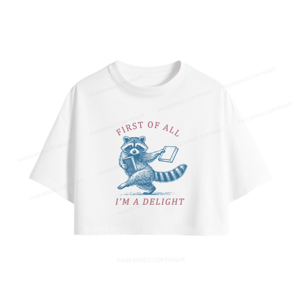 Pagewings First of All I'm A Delight Women Crop Tops