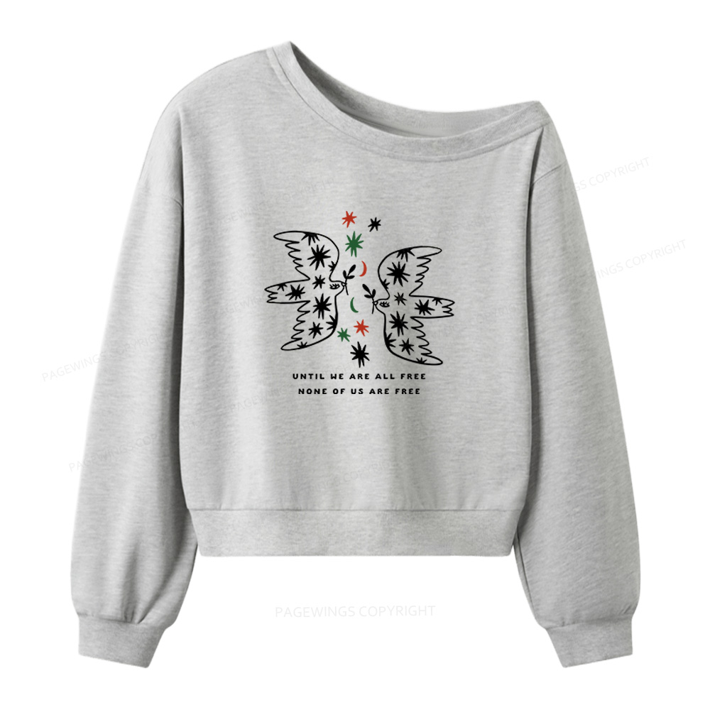 Pagewings Until We Are All Free None Of Us Are Free Women Off Shoulder Sweatshirt