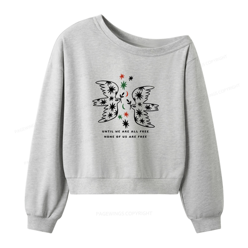 Pagewings Until We Are All Free None Of Us Are Free Women Off Shoulder Sweatshirt