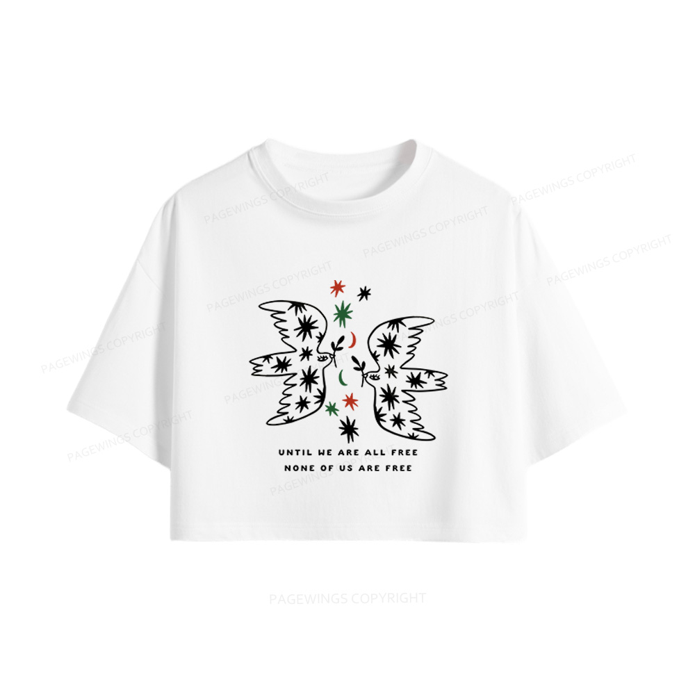 Pagewings Until We Are All Free None Of Us Are Free Women Crop Tops