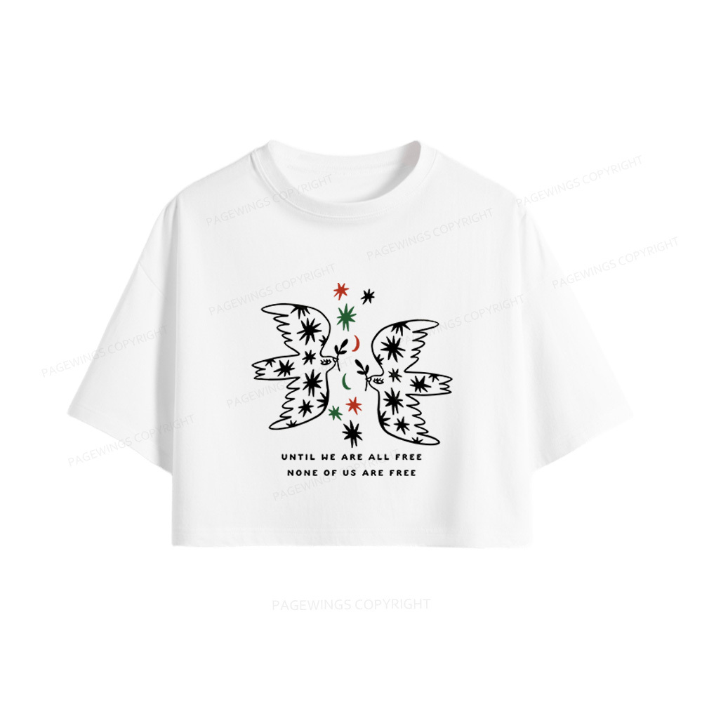 Pagewings Until We Are All Free None Of Us Are Free Women Crop Tops