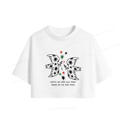Pagewings Until We Are All Free None Of Us Are Free Women Crop Tops