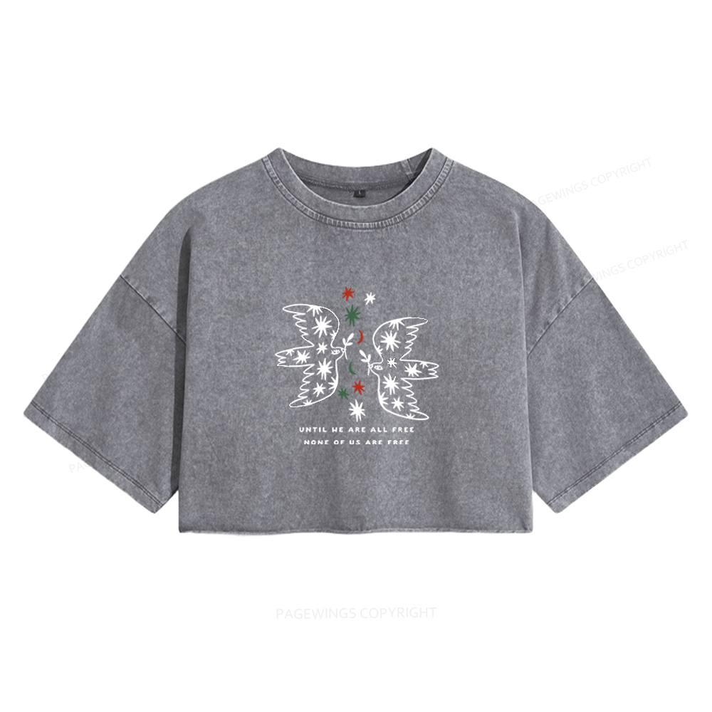 Pagewings Until We Are All Free None Of Us Are Free Women's Washed Cropped T-shirt