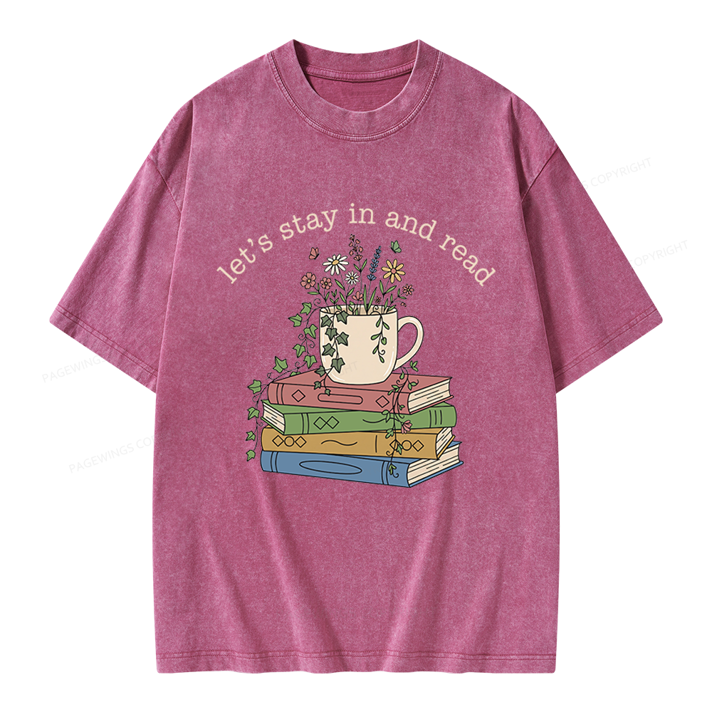 Pagewings Let's Stay In And Read Unisex Washed T-shirt