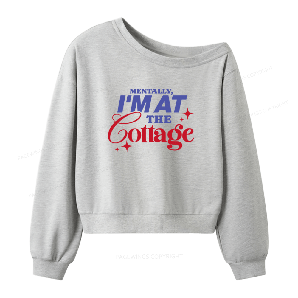 Pagewings I'm At The Cottage Women Off Shoulder Sweatshirt