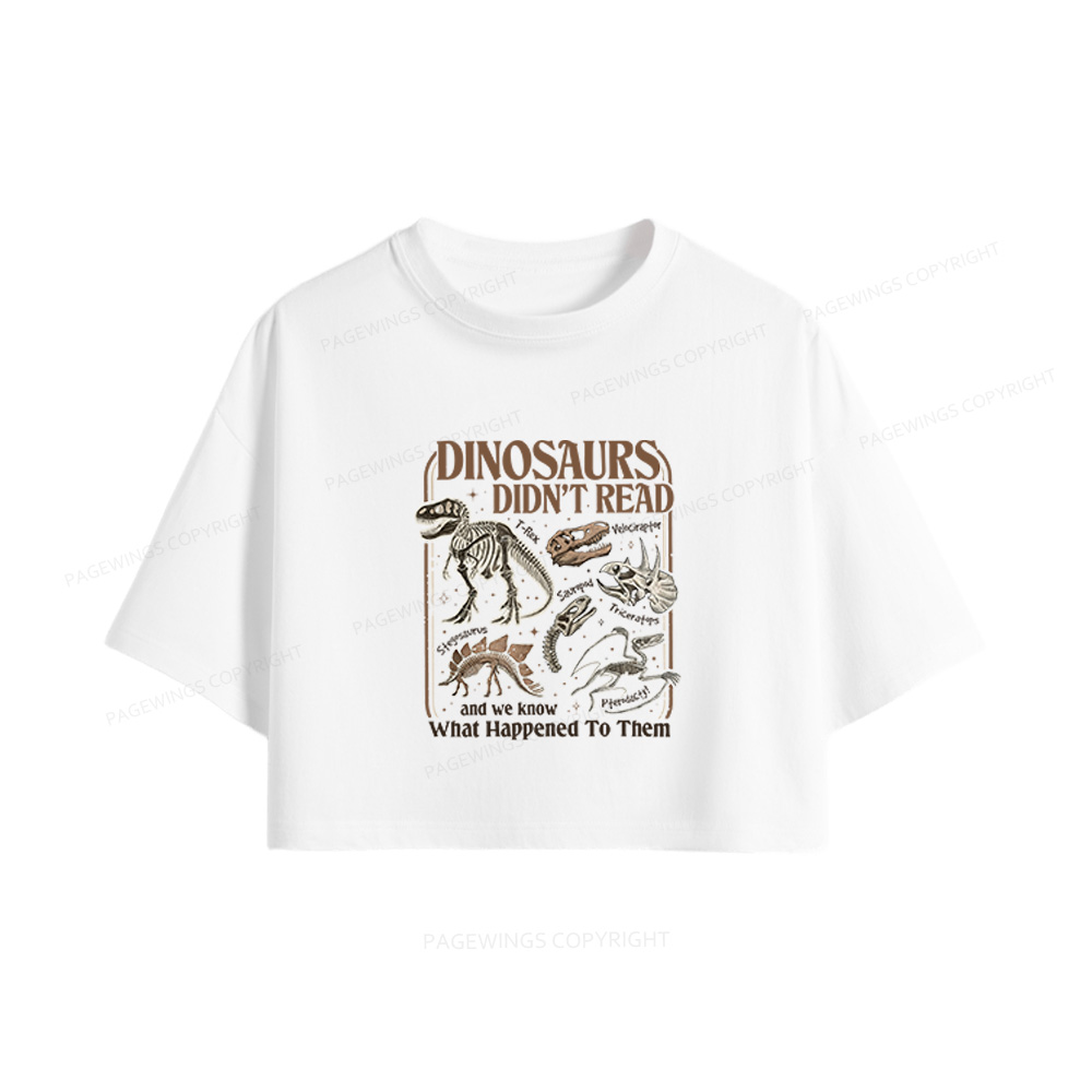 Pagewings Dinosaurs Didn’t Read Women Crop Tops