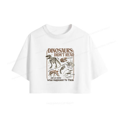 Pagewings Dinosaurs Didn’t Read Women Crop Tops