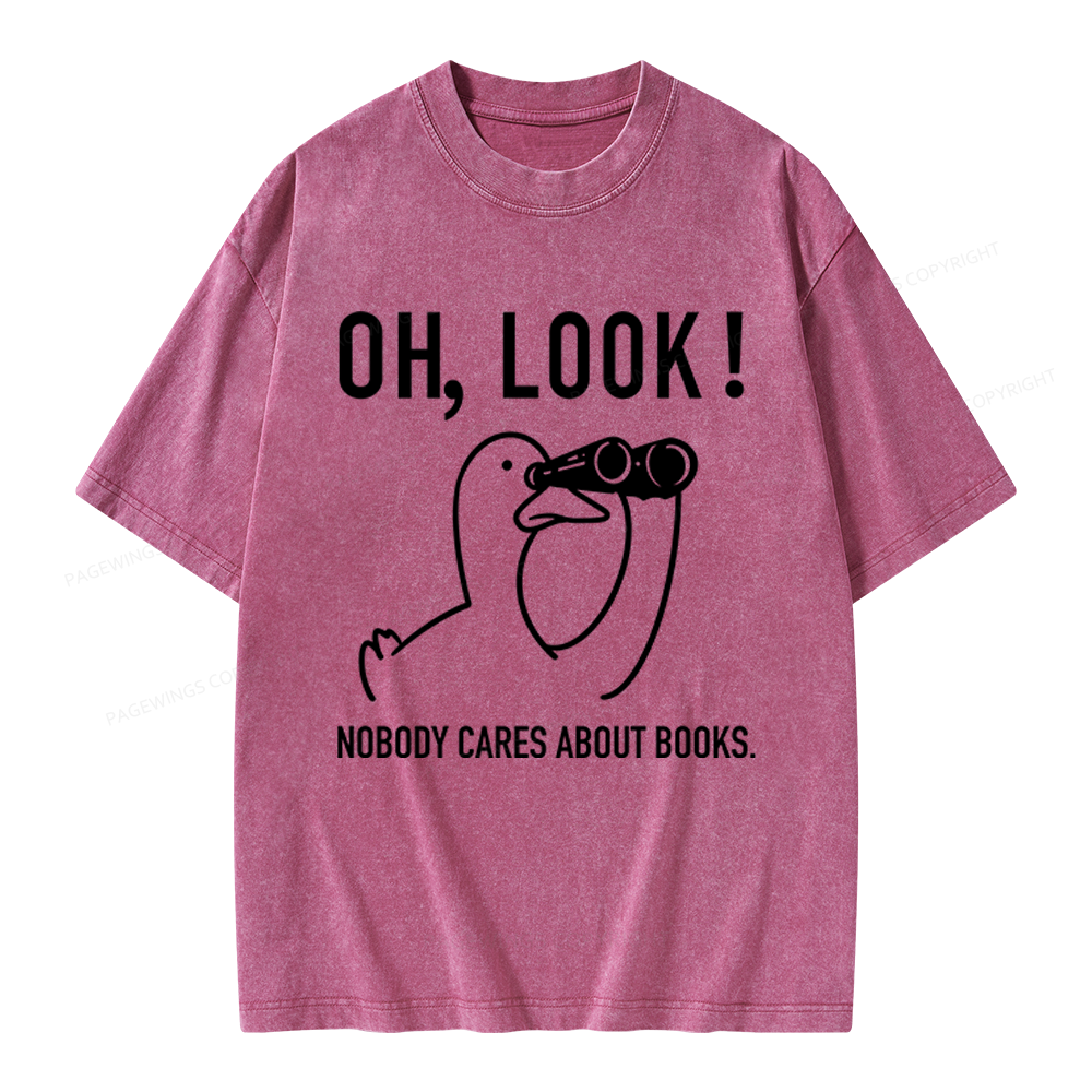 Pagewings Nobody Cares About Books Unisex Washed T-shirt