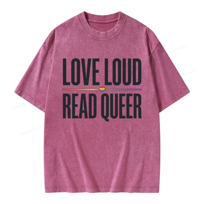 Pagewings Love Loud Read Queer Unisex Washed T-shirt