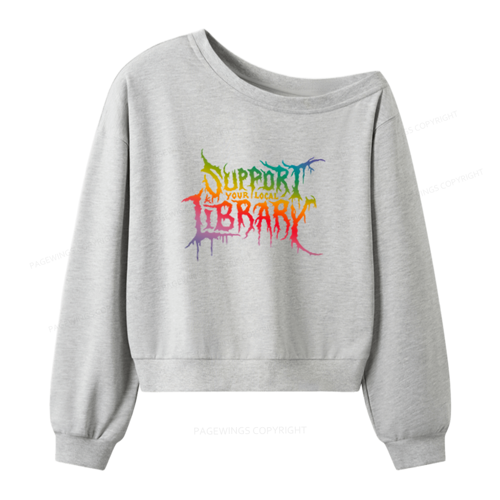 Pagewings Support Your Local Library Women Off Shoulder Sweatshirt