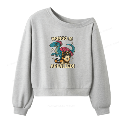 Pagewings Mongo Is Appalled Women Off Shoulder Sweatshirt