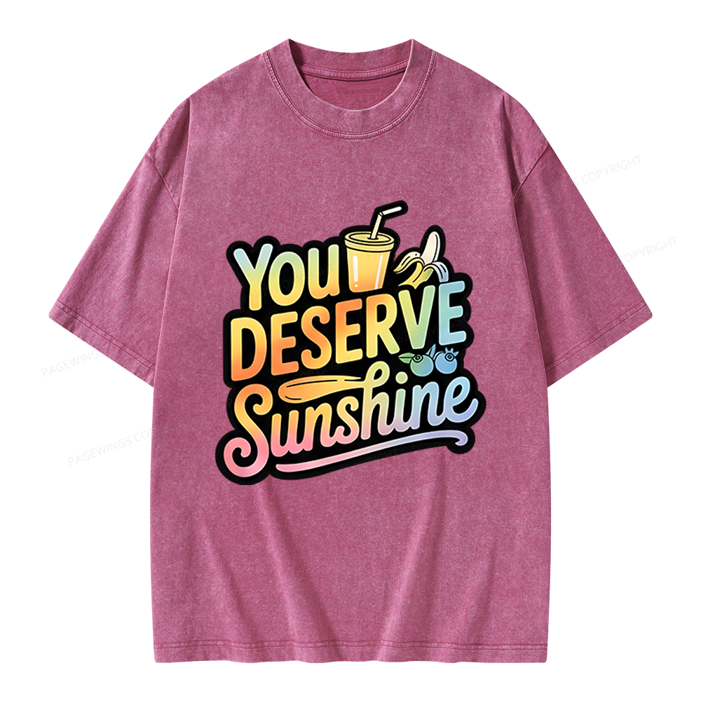 Pagewings You Deserve Sunshine Unisex Washed T-shirt