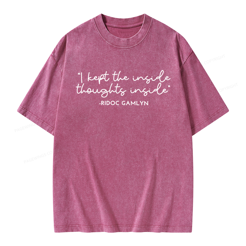 Pagewings I Kept The Inside Thoughts Inside Unisex Washed T-shirt