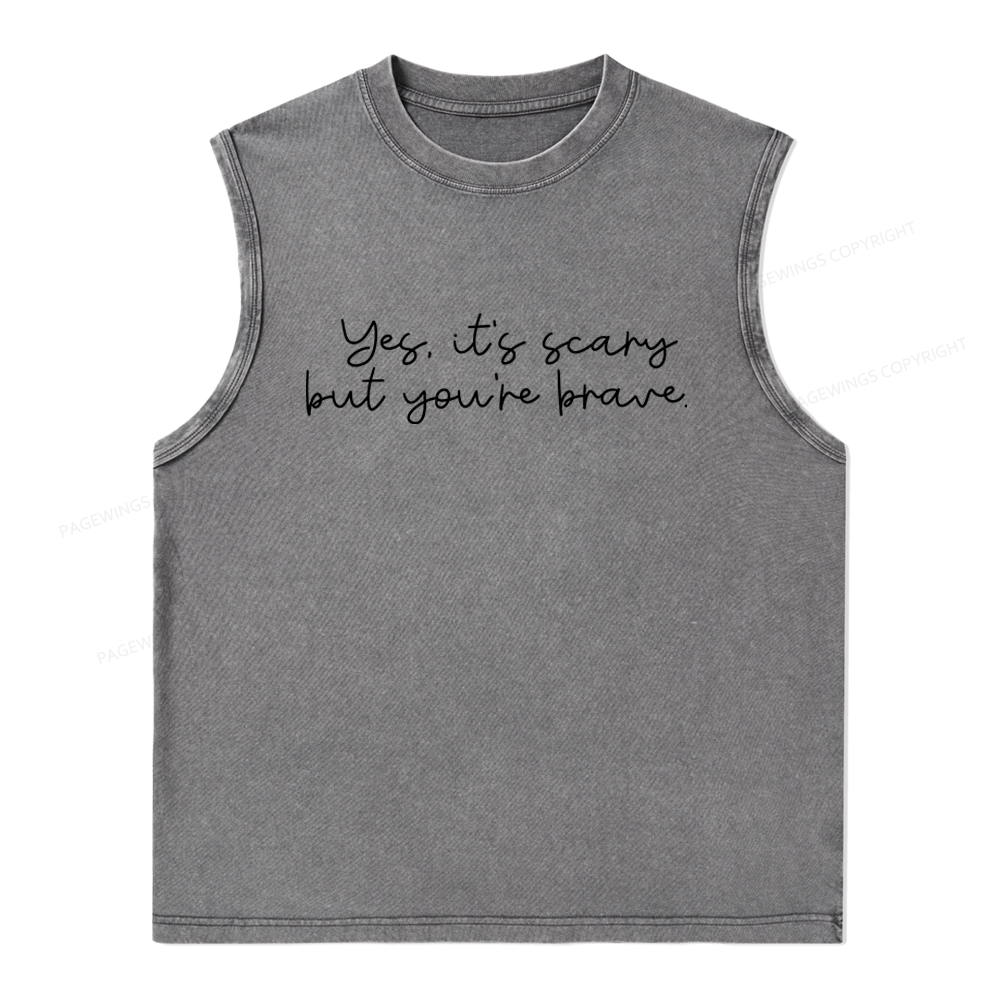 Pagewings Yes It's Scary But You're Brave Unisex Washed Tank Top
