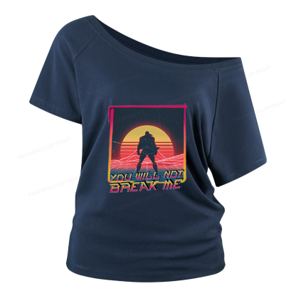 Pagewings You Will Not Break Me Women Off Shoulder T-shirts