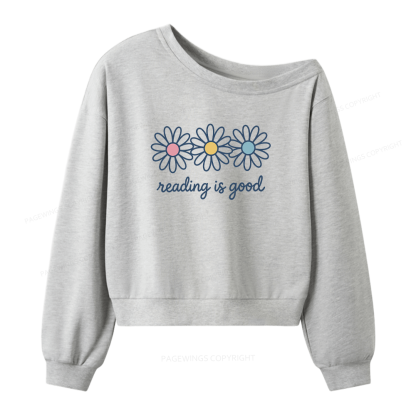 Pagewings Reading Is Good Women Off Shoulder Sweatshirt