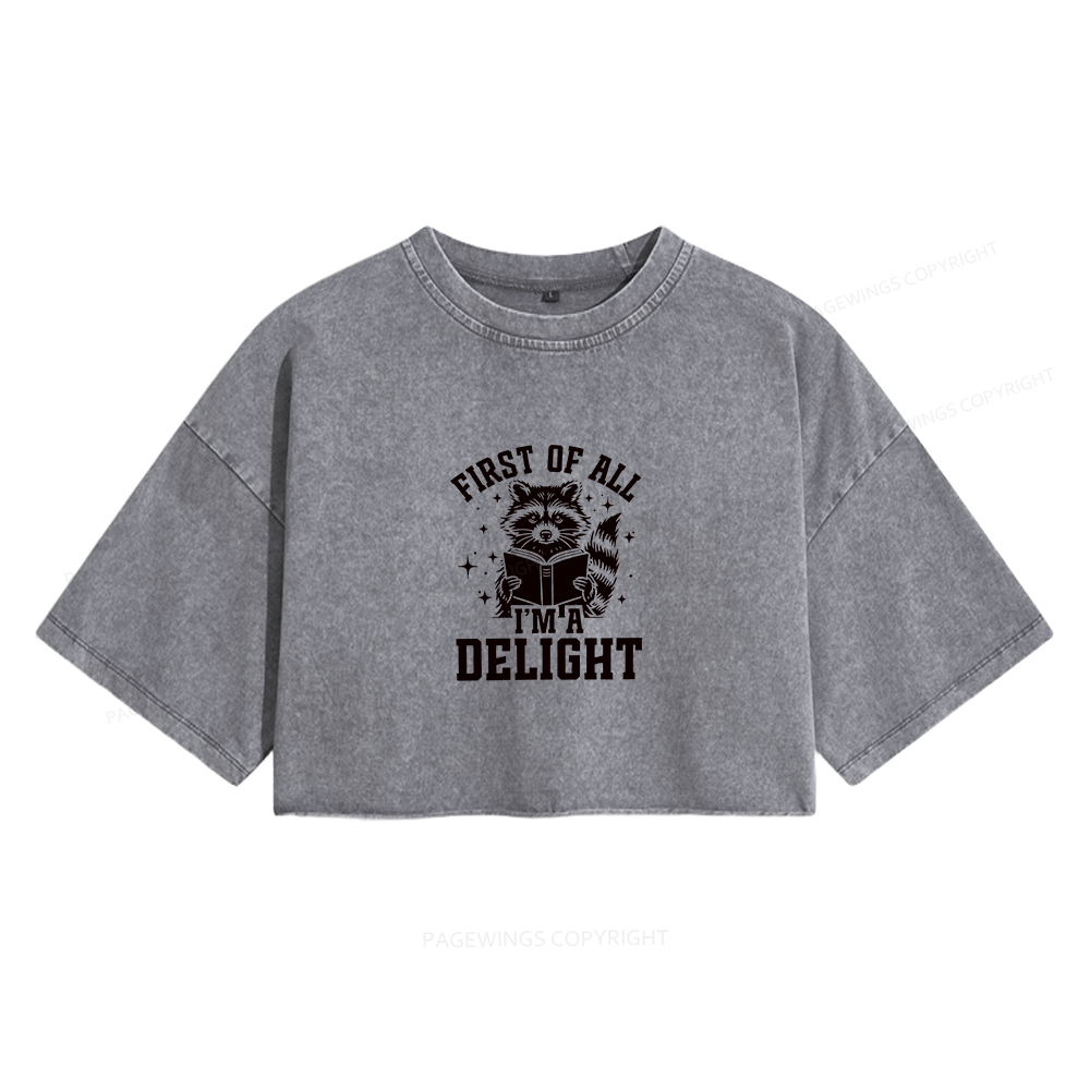 Pagewings First of All I’m a Delight Women's Washed Cropped T-shirt