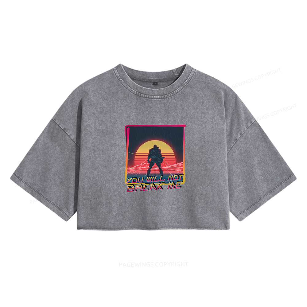 Pagewings  You Will Not Break Me Women's Washed Cropped T-shirt