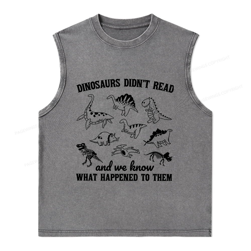 Pagewings We Know What Happened To Dinosaurs Unisex Washed Tank Top