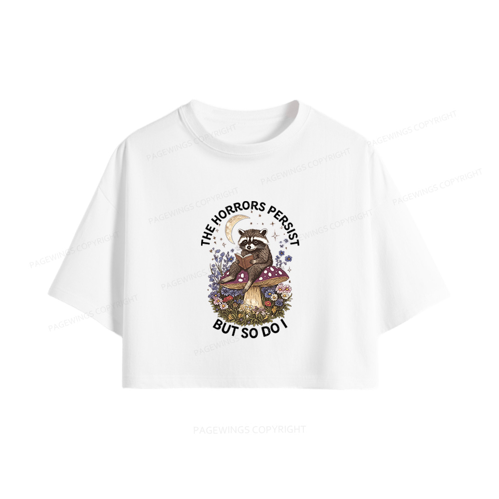 Pagewings The Horrors Persist But So Do I Women Crop Tops
